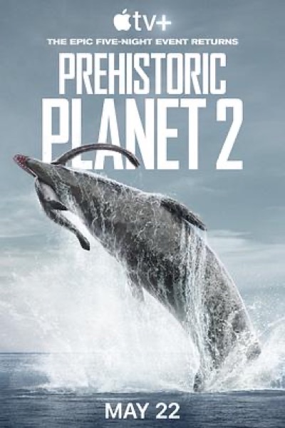 史前星球 第二季 Prehistoric Planet Season 2 官方海报 史前星球 第二季 Prehistoric Planet Season 2 海报